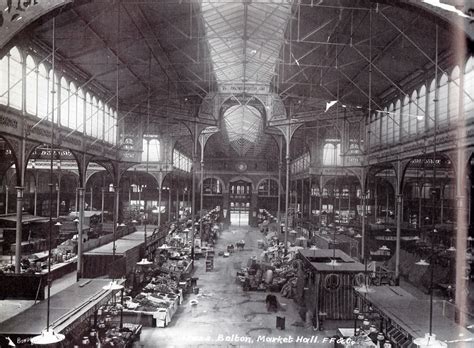 bolton market hall 1895 | Bolton, Old photos, Wonderful places