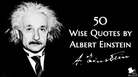 50 Wise Quotes by Albert Einstein - MagicalQuote