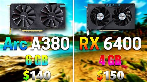 Intel Arc A380 6GB vs AMD RX 6400 4GB | PC Gameplay Tested - YouTube