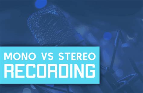 Mono VS Stereo Recording - What's The Absolute Best For You? - Wealthy Sound | Mixing and ...