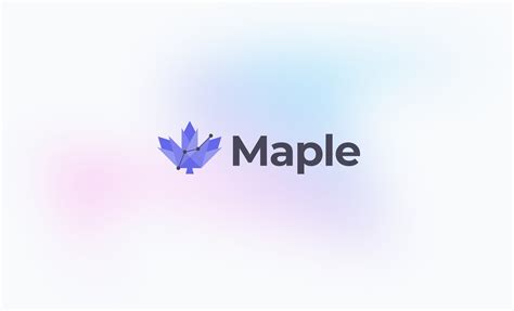 Introducing Maple - Maple