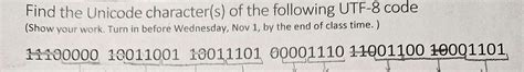 Solved Find the Unicode character(s) of the following UTF-8 | Chegg.com