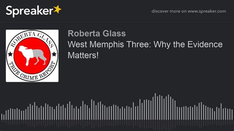 West Memphis Three: Why the Evidence Matters! - YouTube