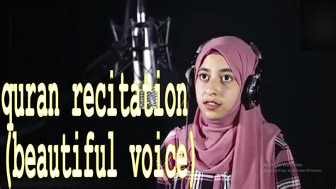 Heart touching quran recitation woman (beautiful voice),সবচেয়ে সুন্দর ...