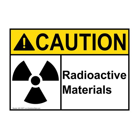 ANSI CAUTION Radioactive Materials Sign ACE-16377 Process Hazards