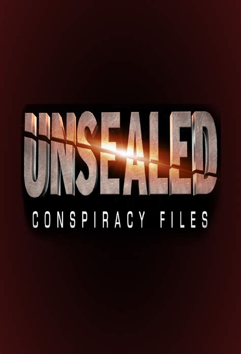 Unsealed: Conspiracy Files - TheTVDB.com