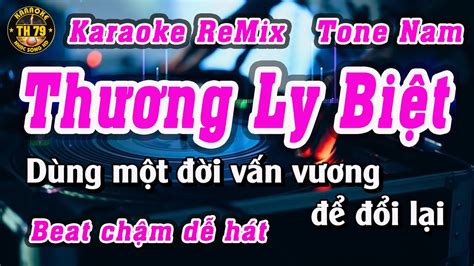 Thương Ly Biệt Remix Tone nam | Hát Karaoke 79 - YouTube