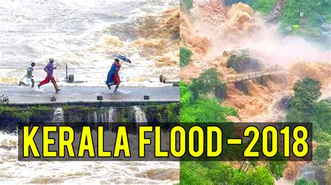 Kerala Flood 2018 - Before and After Shocking Video