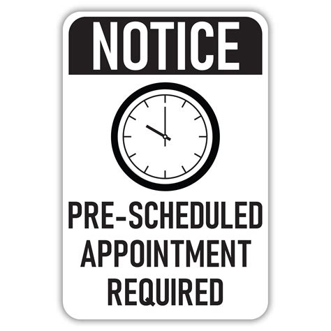 NOTICE PRE-SCHEDULED APPOINTMENT REQUIRED - American Sign Company