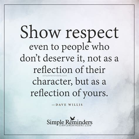 Show respect by Dave Willis | Simple reminders quotes, Simple reminders ...