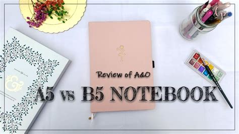 A5 vs B5 Notebook - Why you should consider B5 & Review of A&O - YouTube