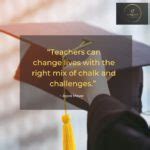101 Teacher Quotes that Celebrate Educators