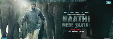 Haathi Mere Saathi (2021) Movie | Cast, Release Date, Trailer, Posters, Reviews, News, Photos ...