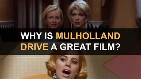 Why is Mulholland Drive a Great Film?