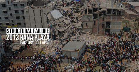 Structural failure: 2013 Rana Plaza factory collapse - RTF