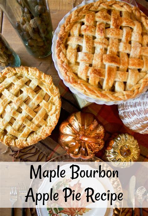 Maple Bourbon Apple Pie Recipe | Fall Apple Pie | Bourbon Apple Pie