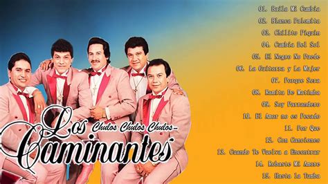 LOS CAMINANTES MIX DE CUMBIAS ROMÁNTICAS - LOS CAMINANTES SUS MEJORES ÉXITOS DEL AYER - YouTube