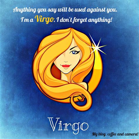 My blog,coffee and camera!: Virgo - 10 Best Personality Traits You Have to Know About Virgos