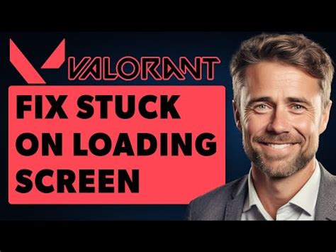 Valorant Loading Screen Stuck | Видео