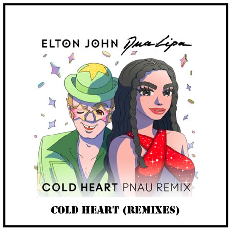 Elton John & Dua Lipa - Cold Heart (Remixes) : Remixes : Free Download, Borrow, and Streaming ...