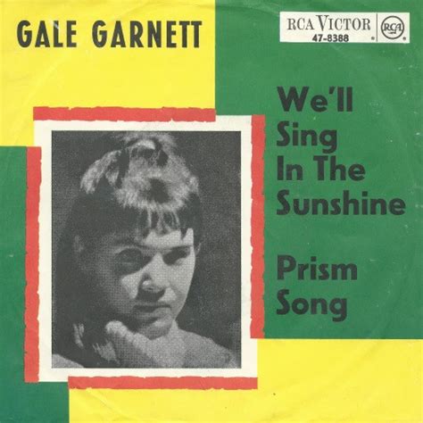 Gale Garnett – We'll Sing In The Sunshine / Prism Song (Vinyl) - Discogs