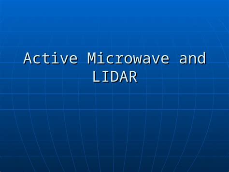 (PPT) Active Microwave and LIDAR. Three models for remote sensing 1. Passive-Reflective: Sensors ...