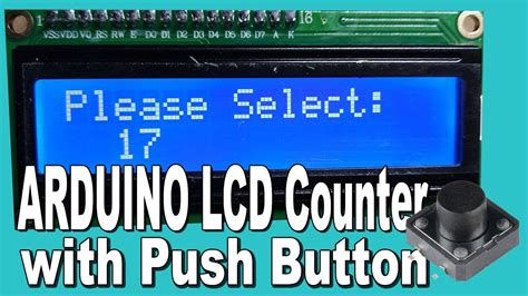 Arduino Counter with LCD display and Push button Tutorial - YouTube