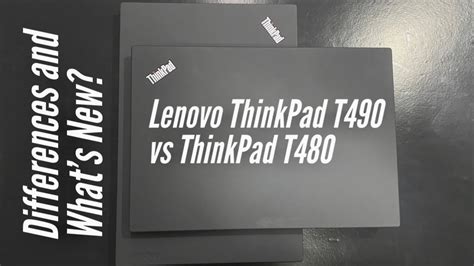 Hindi: Lenovo ThinkPad T490 vs ThinkPad T480: Whats new? - YouTube