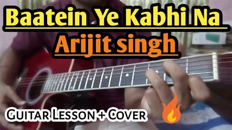 Baatein Ye Kabhi Na Guitar Chords Lesson with Cover- Arijit Singh - Khamoshiyan - YouTube