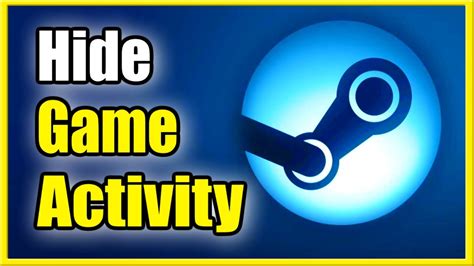 How to HIDE Steam Games Activity & Keep Private on Profile (Best Tutorial) - YouTube