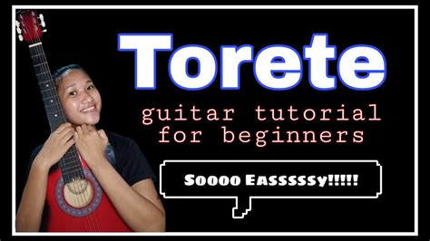 TORETE GUITAR TUTORIAL FOR BEGINNERS/ Easy chords and strumming - YouTube