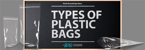 Types of Plastic Bags | IPS Packaging & Automation