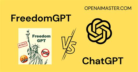 Freedom GPT vs ChatGPT