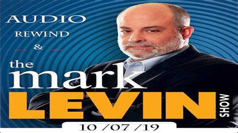 Mark Levin Podcast (10/07/19) 📺 The Mark Levin Show ,October 07 2019 📺 Mark Levin Audio Rewind ...