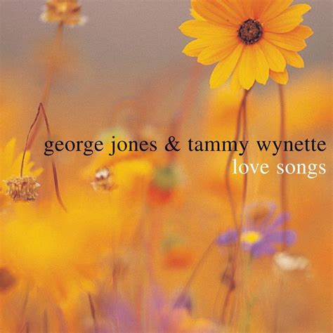 George Jones & Tammy Wynette - Love Songs: George Jones & Tammy Wynette ...