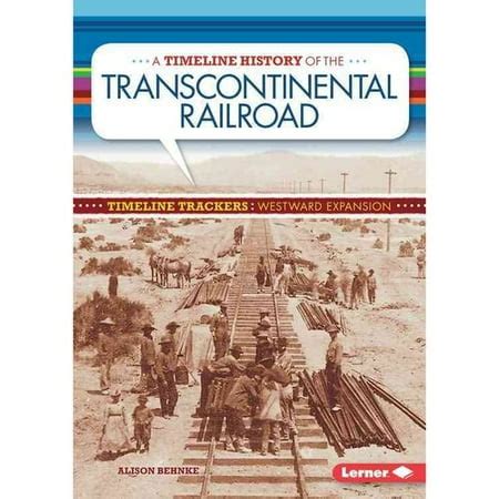 A Timeline History of the Transcontinental Railroad - Walmart.com