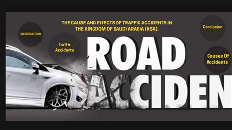 The causes and effects of TRAFFIC ACCIDENTS IN THE KINGDOM OF SAUDI ARABIA (KSA). by Abdelazeuz ...