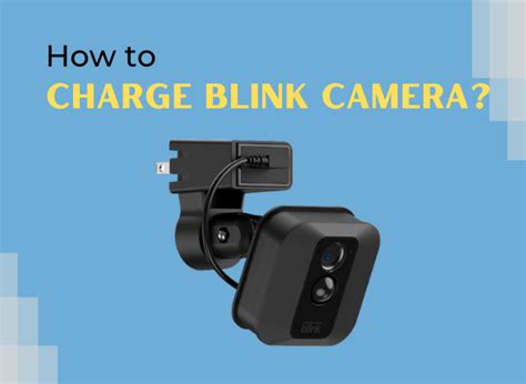 How to Charge Blink Camera | Our Secure Life