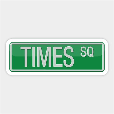 Times Square Street Sign T-shirt - Times Square - Sticker | TeePublic