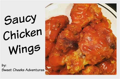 Sweet Cheeks Adventures: Saucy Chicken Wings