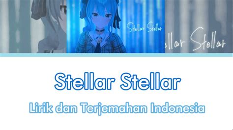 Stellar Stellar / Hoshimachi Suisei Lyrics (Romaji & Indonesia) - YouTube