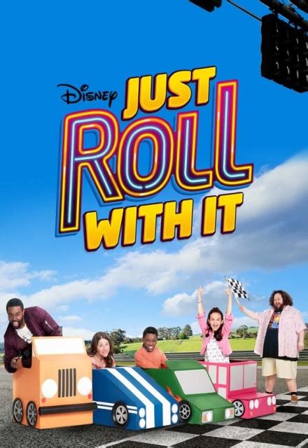 Just Roll With It on Disney | TV Show, Episodes, Reviews and List | SideReel