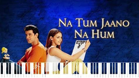 Na Tum Jaano Na Hum Full Piano Notes For Hindi Song