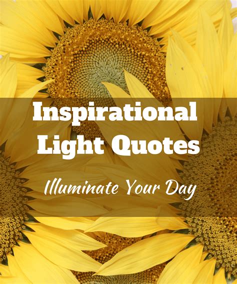 101 Inspirational Light Quotes to Illuminate Your Day