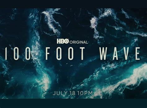 100 Foot Wave Limited Series Releasing on HBO MAX at July 18, 2021 ...