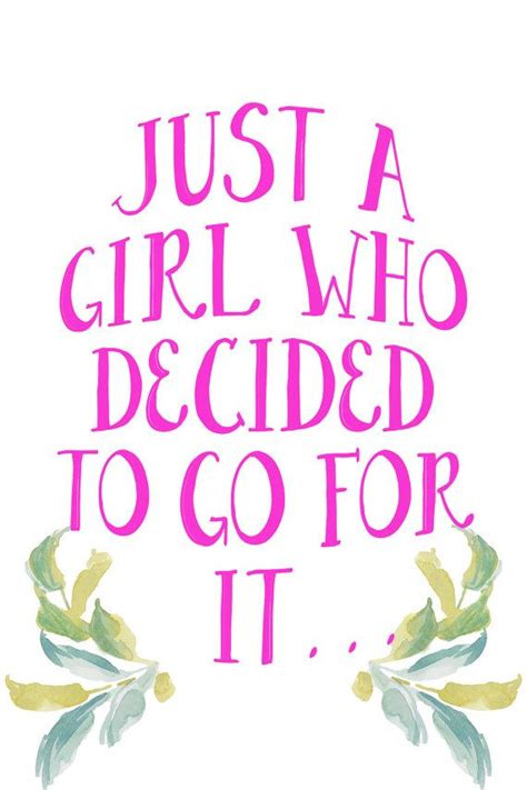 Just a Girl Who Decided to Go for It | Go for it quotes, Interesting quotes, Poems beautiful