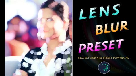 Lens blur effect alight motion presets | Alight motion efx presets free ...