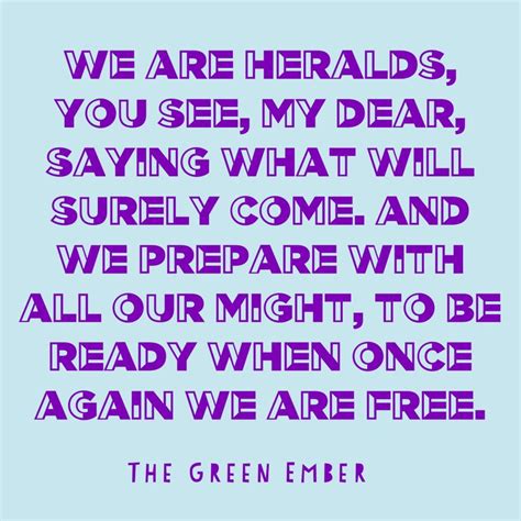 The Green Ember (The Green Ember Series: Book 1) | Book quotes, Quotes to live by, Ember