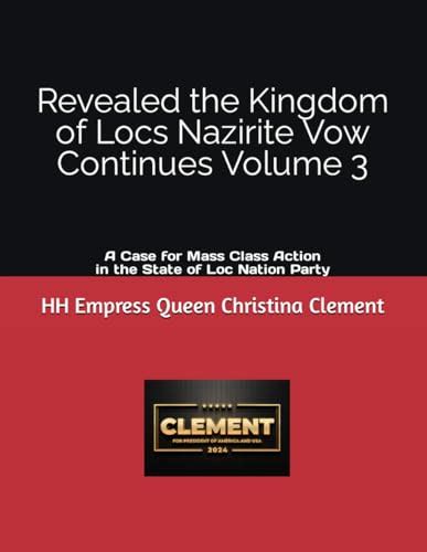 Revealed the Kingdom of Locs Nazirite Vow Continues Volume 3: A Case for Mass Class Action in ...