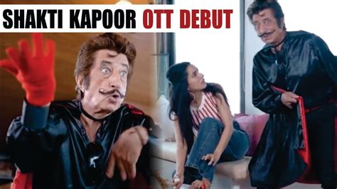 Shakti Kapoor To Make His OTT Debut With His Iconic Character Crime ...